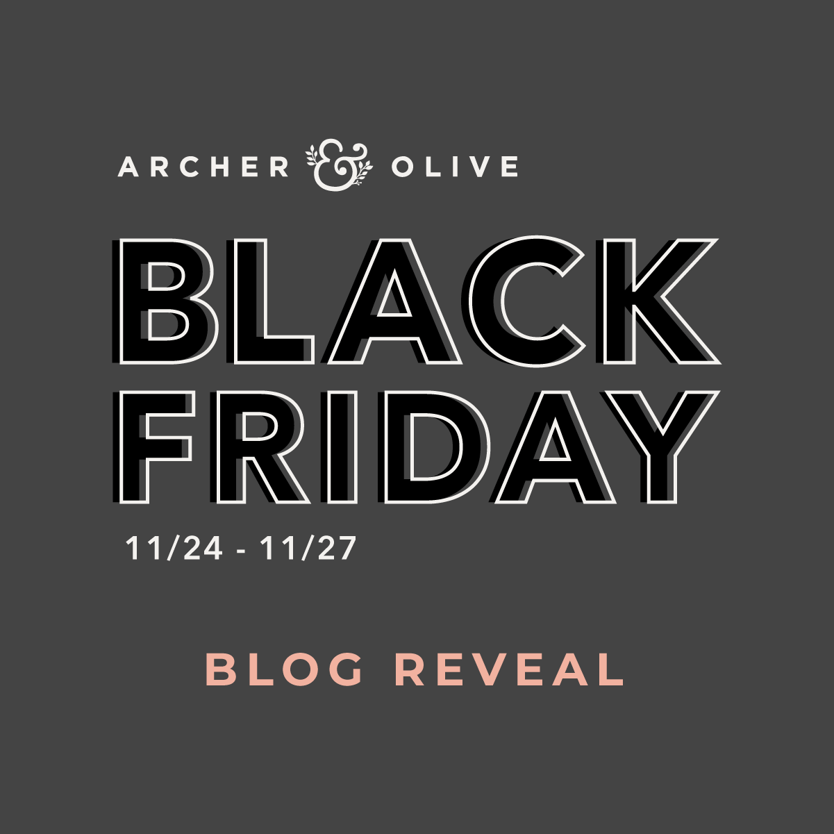 WHAT TO EXPECT FROM ARCHER & OLIVE ON BLACK FRIDAY + CYBER MONDAY 2023