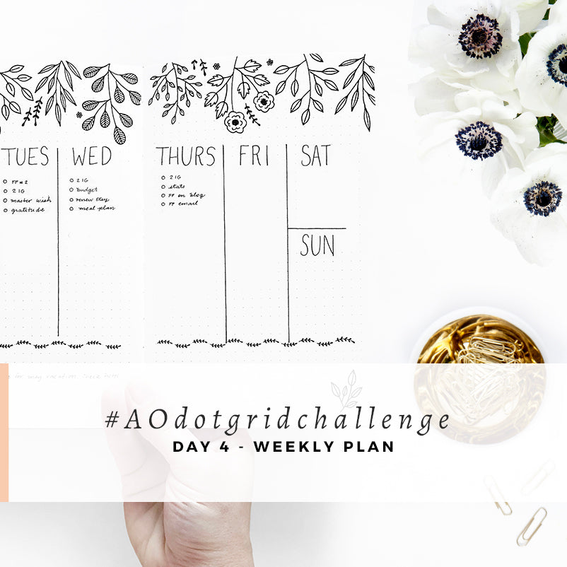 #AOdotgridchallenge - Day 4 | Weekly Plans